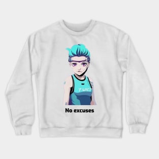 No excuses Crewneck Sweatshirt